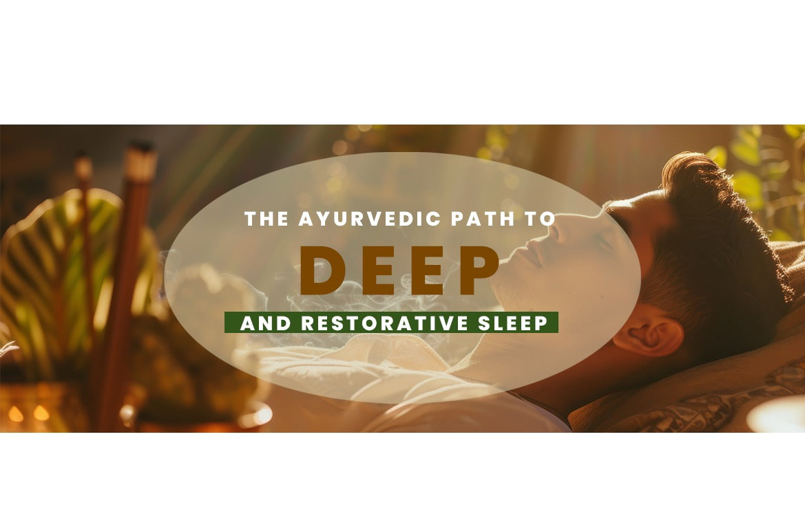 The Ayurvedic Path to Deep and Restorative Sleep